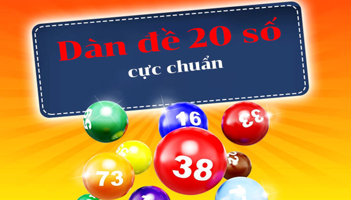 Tìm hiểu dàn 20 số khung 5 ngày hiệu quả chính xác nhất